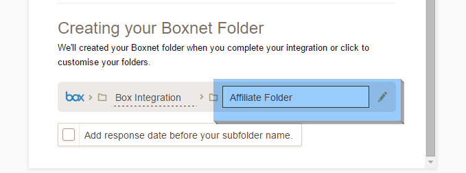 I have integrated my BOX account with jotforms and it works but how do I set it that all submissions go into one folder on BOX and not create a new fo Image 1 Screenshot 20